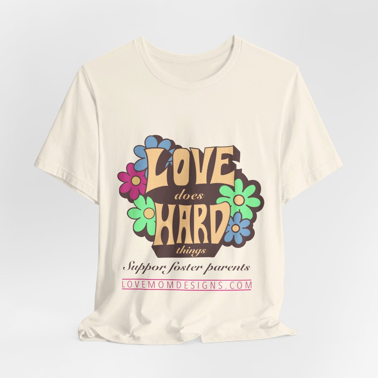 LOVE does HARD things- Short Sleeve Tee